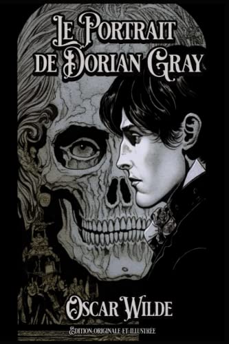 Le Portrait de Dorian Gray Edition originale et illustrée