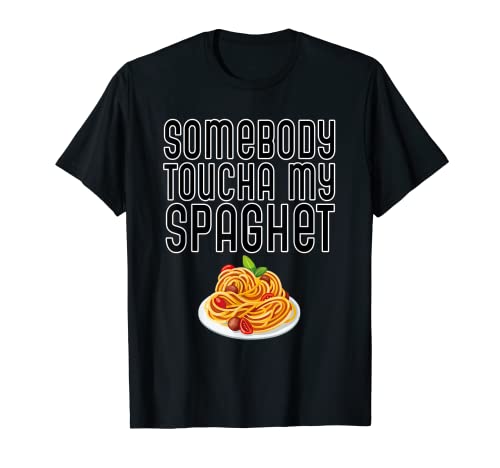 Somebody Toucha My Spaghet - Camisa de meme Dank Camiseta Cover