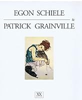 Egon Schiele & Patrick Grainville (Muse´es secrets) (French Edition) 2908958473 Book Cover