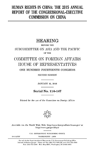 Human rights in China : the 2015 annual report of the Congressional-Executive Commission on China