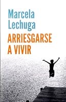 Arriesgarse a vivir 9588870941 Book Cover