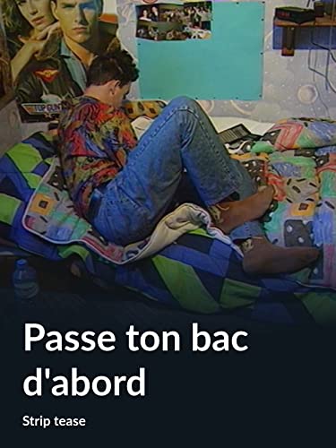 Passe ton bac d'abord (Strip tease)