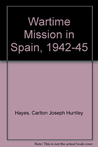 Wartime Mission In Spain 1942-1945 0306707713 Book Cover
