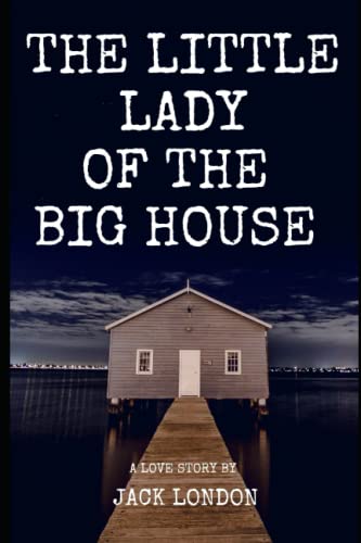 The Little Lady of the Big House Illustrated