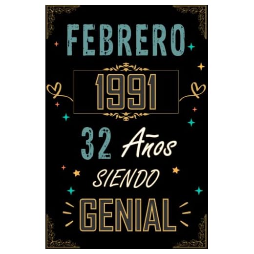 CUADERNO, FEBRERO 1991 32 AÑOS SIENDO GENIAL: Regalo de 32 cumpleaños para mujeres y hombres, ideas de 32 cumpleaños... un cumpleaños... divertido, ... regalo de 32 cumpleaños para él/ella.