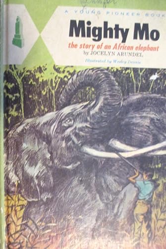 Mighty Mo: The story of an African elephant B0007F0N50 Book Cover