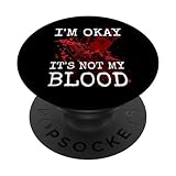 Photo Gallery maglietta divertente per halloween con scritta "i m okay it s not my blood" popsockets popgrip intercambiabile Photo Gallery maglietta divertente per halloween con scritta "i m okay it s not my blood" popsockets popgrip intercambiabile