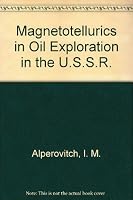 Magnetotellurics in Oil Exploration in the U.S.S.R. 0931830192 Book Cover