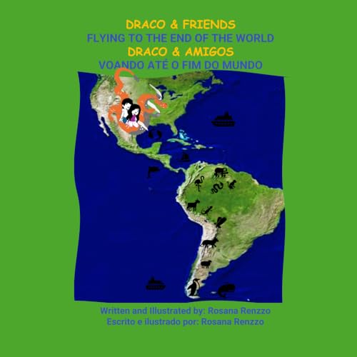 Flying to the End-of-the-World: Draco & Friends: Voando até o Fim-do-Mundo: Draco & Amigos
