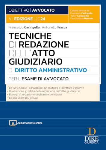 Tecniche Di Redazione Dell'atto Giudiziario Di Diritto Amministrativo Per L'esame Di Avvocato. Con Aggiornamento Online