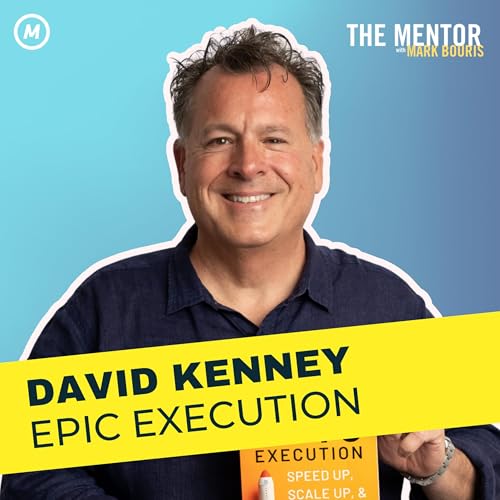 #507 The Art of Execution: What Separates Winners from the Rest with David Kenney cover art