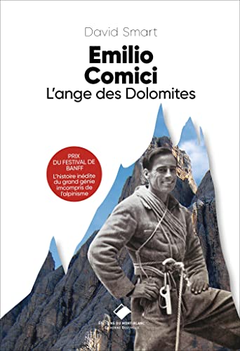 Emilio Comici: L'ange des Dolomite