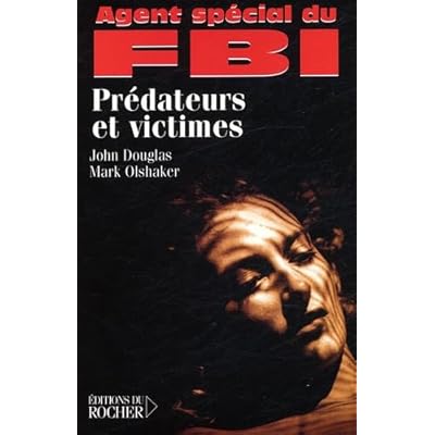 Agent sp&eacute;cial du FBI, Pr&eacute;dateurs et victimes