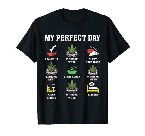 mi perfecto día fumar marihuana marihuana bolsillo 420 fumeta Camiseta