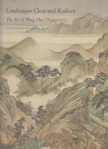 Landscapes Clear and Radiant: The Art of Wang Hui (1632-1717) (Metropolitan Museum of Art)