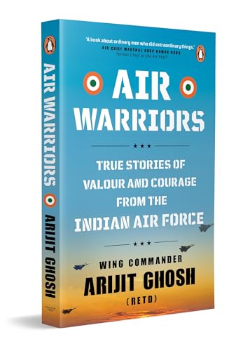 Image of Air Warriors: True Stories of Valour and Courage from the Indian Air Force