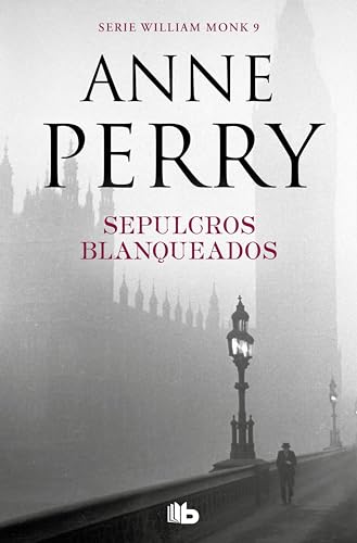 Sepulcros blanqueados (Detective William Monk 9) (Spanish Edition)