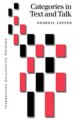 Categories in Text and Talk: A Practical Introduction to Categorization Analysis (Introducing Qualitative Methods series)