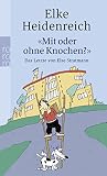 "Mit oder ohne Knochen?": Das Letzte von Else Stratmann - Elke Heidenreich 