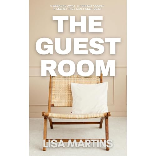 The Guest Room: A weekend away. A perfect couple. A secret they can’t keep quiet Audiolibro Por Lisa Martins arte de po