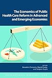 Economics Of Public Health Care Reform In Advanced And Emerging Economies