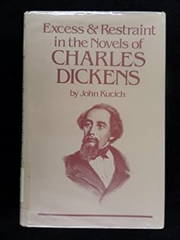 Hardcover Excess and restraint in the novels of Charles Dickens Book
