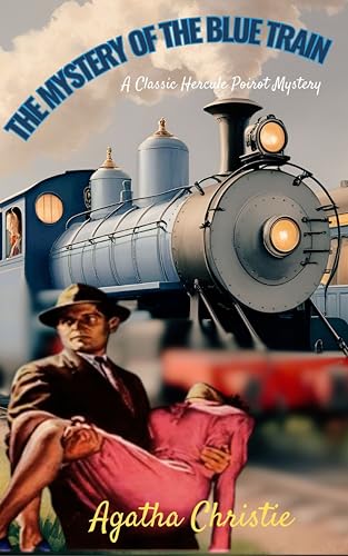 The Mystery of the Blue Train: A Classic Hercule Poirot Mystery (English Edition)