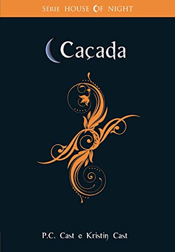 Caçada (House of Night Livro 5)
