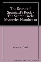 The Secret of Spaniard's Rock - The Secret Circle Mysteries Number 10 B0012JQ6AG Book Cover