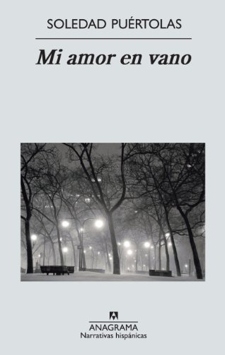 Mi Amor En Vano Narrativas Hispanicas Nº 504 Spanish Edition Ebook Puertolas Soledad Amazon In Kindle Store Mi Amor En Vano Narrativas Hispanicas Nº 504 Spanish Edition Ebook Puertolas Soledad Amazon In Kindle Store