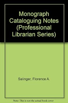 Paperback Monograph Cataloging Notes (Professional Librarian Series) Book