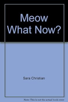 Paperback Meow, What Now? Book