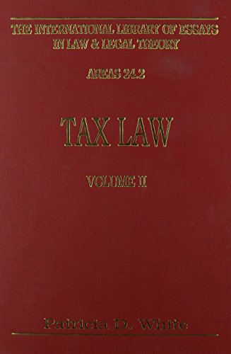 Tax Law (Vol. 2) (International Library of Essays in Law and Legal Theory)