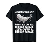 Best Beluga Whale Design For Men Women Kids Beluga Lovers T-Shirt