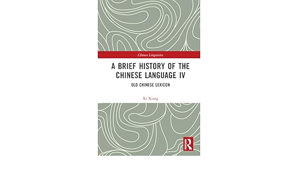 Buy A Brief History of the Chinese Language IV — BookShops.in