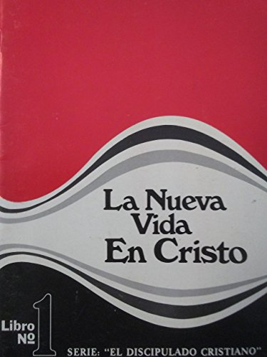 La Nueva Vida en Cristo = Your Life in Christ (... [Spanish] 0311136508 Book Cover