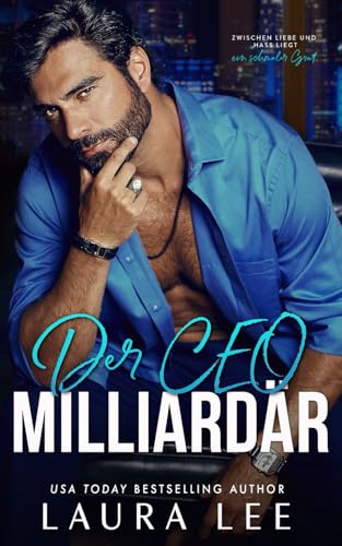 Der CEO Milliardär: Ein Enemies-to-Lovers-Office-Roman (Bedding the Billionaire German Edition)