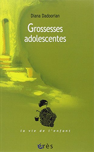 Télécharger Grossesses adolescentes livre En ligne