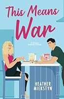 This Means War: A Christian Romantic Comedy B0DF2J3XJG Book Cover