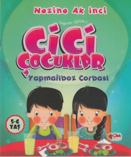 Cici Cocuklar Yapmaliboz Corbasi