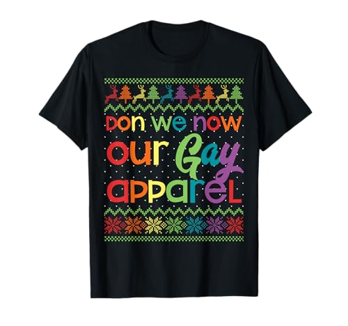 Gay Christmas Funny LGBT Don't We Now Our Gay Apparel Rainbow T-Shirt