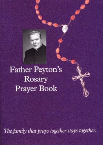 Father Peyton's Rosary Prayer Book: The Family That Prays Together
