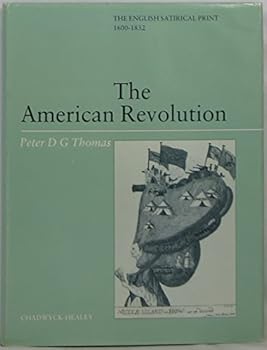 Hardcover The American Revolution (English Satirical Print, 1600-1832) Book