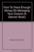 How To Have Enough Money By Managing Your Income B0007DTVXC Book Cover