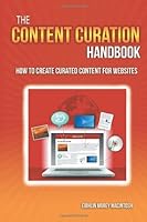 Content Curation Handbook 1477494464 Book Cover