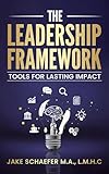The Leadership Framework: Tools for Lasting Impact