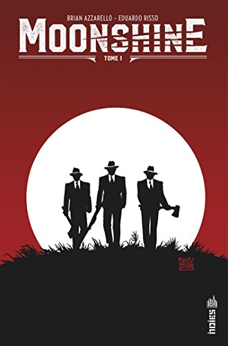 Télécharger Moonshine - Tome 1 Gratuit