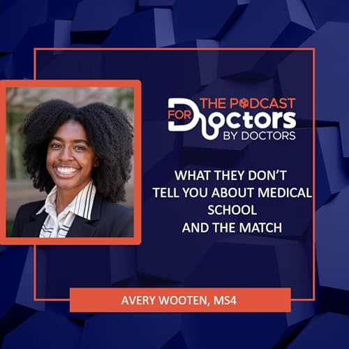 Avery Wooten, MS4 &ndash; What They Don&rsquo;t Tell You About Medical School and the Match
