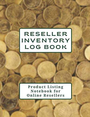 Reseller Inventory Log Book: Product Listing Notebook for Online Resellers