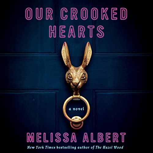 Our Crooked Hearts by Melissa Albert episode artwork